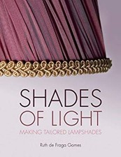 Teintes De Lumière : Créer Des Abat-Jours Sur Mesure Broché Ruth De Fr