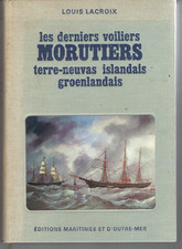Les derniers voiliers MORUTIERS terre-neuvas islandais groenlandais / LACROIX