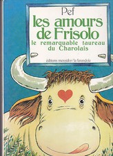 Les amours de Frisolo Le remarquable taureau du Charolais PEF
