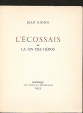 Jean GIONO L'Ecossais ou la fin des  héros E.O sur vélin Envoi autographe signé
