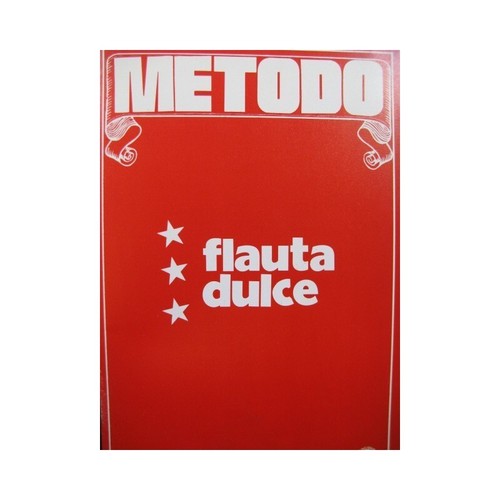 Metodo flauta dulce méthode - dulce,