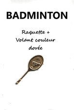 Superbe Pin's BADMINTON - Raquette + Volant de couleur dorée -