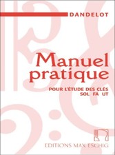 Georges Dandelot : Manuel Pratique Pour L'etude Des Cles Sol Fa Ut - Ancienne Ed