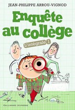 ENQUETE AU COLLEGE L'INTEGRALE T1 - Arrou-Vignod,Jean-Philippe