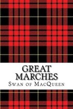 Great Marches: Thirty Tunes for the Bagpipes and Practice Chanter (The Swan of