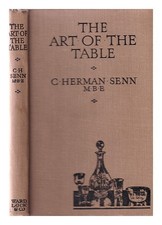 SENN, CHARLES HERMAN (1862-1934) L'art de la table : y compris comment...