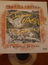 francis Cabrel autographe vinyle 7' UN MORCEAU DE SICRE translucide colors rare