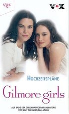 Gilmore Girls, Bd. 2: Hochzeitspläne de Sherman-Palladino,... | Livre | état bon
