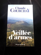 VEILLEE D'ARMES CLAUDE COURCHAY LITTERATURE/FRANCE 840
