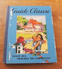 guide CLAUSE 1949, Traité des travaux du jardinage. 