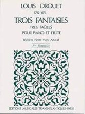 Louis drouet: 3 fantaisies tres faciles vol. 1
