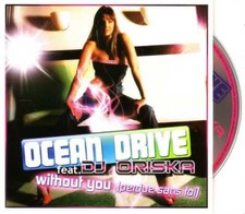 Ocean Drive feat. DJ Oriska - Without You (Perdue Sans Toi) CDS -2009 - 5TR Card