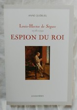 Louis Hector de Ségure Espion du Roi par Queruel ed Loubatieres Histoire
