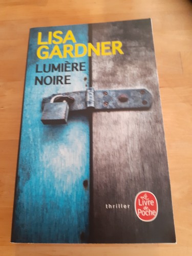 Lumiere noire lisa gardner - gardner,