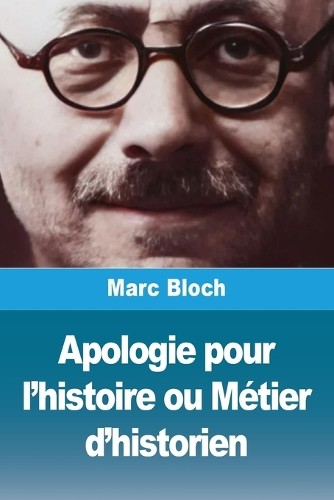 Marc bloch apologie pour - bloch,