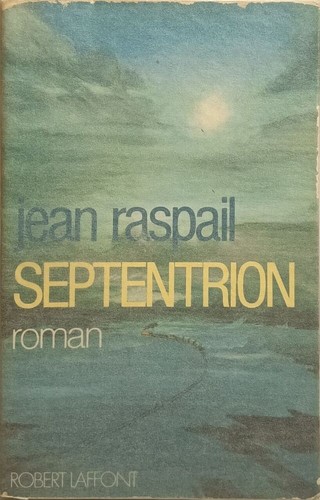 Septentrion raspail jean - raspail, |