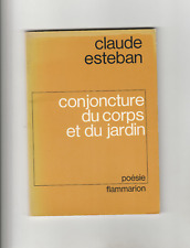 Conjoncture du corps et du jardin suivi de Cosmogonie Claude Esteban EO 1983
