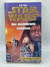 FLEUVE NOIR STAR WARS Livre Poche CHASSEURS PRIMES Tome 3 ENCOMBRANTE CARGAISON