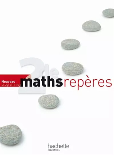 Repères maths seconde livre - repères,