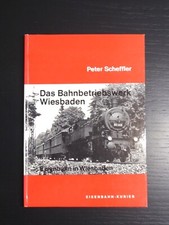 Das Bahnbetriebswerk Wiesbaden