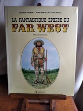 1984 - LA FANTASTIQUE EPOPEE du FAR WEST - George FRONVAL - Editeur DARGAUD.
