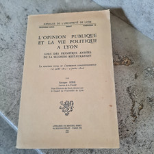 Georges Ribe - L'Opinion publique et la vie politique à Lyon .... (1957)