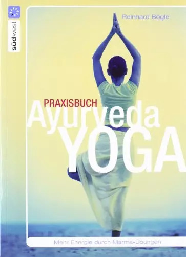 Praxisbuch ayurveda yoga mehr - praxisbuch, ayurveda-yoga: