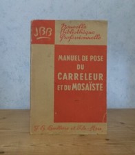 CARRELAGE DECORATION MANUEL DE POSE DU CARRELEUR ET DU MOSAISTE (230 FIG.)