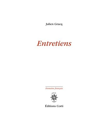 Entretiens gracq julien - entretiens,,
