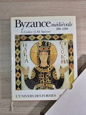 Spieser - Byzance médiévale 700-1204 - Gallimard Univers Des Formes 1996 TBE