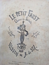 Le Petit Faust. Choeur des Soldats.Musique d'Hervé,illustré Par H.de Sta. 1882