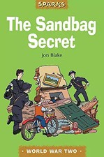 The Sandbag Secret: A Tale About the Blitz, Jon Blake