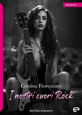 Cristina Fiorenzato I nostri cuori Rock (Poche)