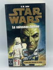 FLEUVE NOIR STAR WARS Livre Poche CHASSEURS PRIMES Tome 1 LE VAISSEAU ESCLAVE