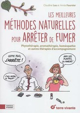 Les meilleures méthodes naturelles pour arrêter de fumer: Phytothérapie, aromath