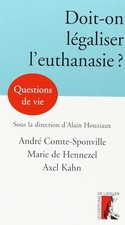 Doit-on légaliser l'euthanasie ? - Hennezel, Marie de