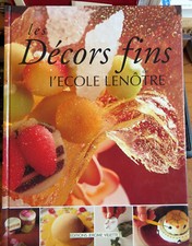 GASTRONOMIE/DECORS FINS DE L'ECOLE LENOTRE/ED  VILETTE/1995/PATISSERIE/ENVOI 