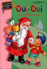 Oui-Oui et le Père Noël - Blyton, Enid
