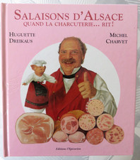 Alsace - SALAISONS D'ALSACE - Quand la charcuterie... rit ! Dreikhaus - Charvet