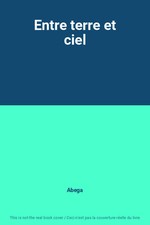 Entre terre et ciel, Abega