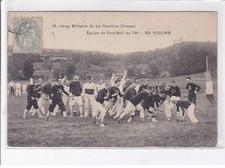 LA COURTINE: camp militaire de la courtine équipe de foot-ball du 78e en touc