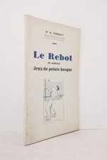 VERGELY (A., Dr.) - Le Rebot et autres Jeux de la pelote basque - 1948.