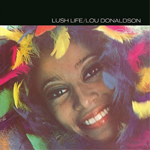 Lou donaldson lush life - lou,