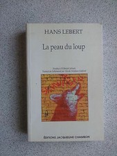 Hans LEBERT ( Autriche) La peau du loup - éditions Jacqueline Chambon 1998