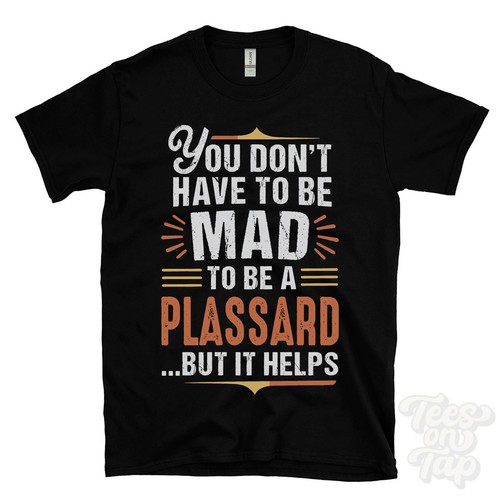 You don have mad - to, to