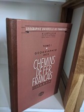 Géographie des chemins de Fer Français vol. 1 sncf - Lartilleux
