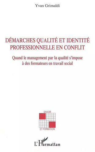 Démarches qualité - , et