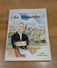 LA BELANDRIERE par Jacqueline QUEF-ALLEMANT, 1990, Autoédition