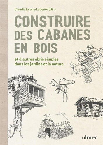Construire des cabanes - , bois