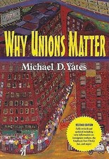 Why Unions Matter by Michael